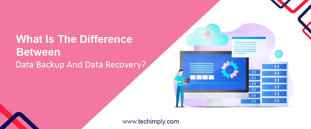 What is the difference between data backup and data recovery?